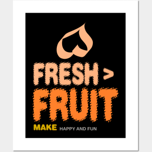 Fresh fruit make happy and fun Posters and Art